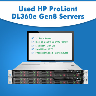 Used HP ProLiant DL360e Gen8 Servers