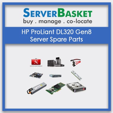 HP ProLiant DL320 Gen8, HP ProLiant DL320 Gen8 Server Spare Parts