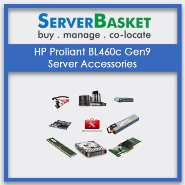 HP Proliant BL460c Gen9, HP Proliant BL460c Gen9 Server Accessories