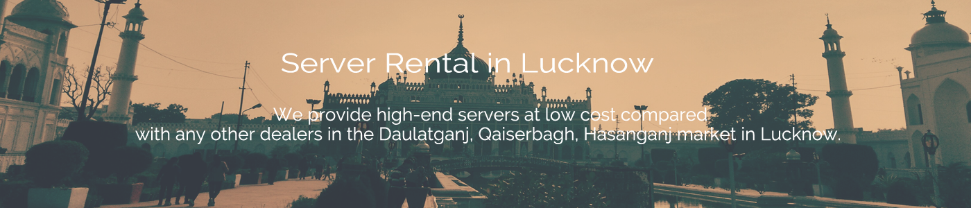 Lucknow server rental service in lucknow