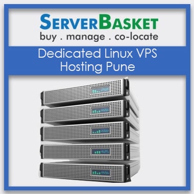 Order Dedicated Linux VPS Hosting Pune at Best Deal Price only from Server Basket