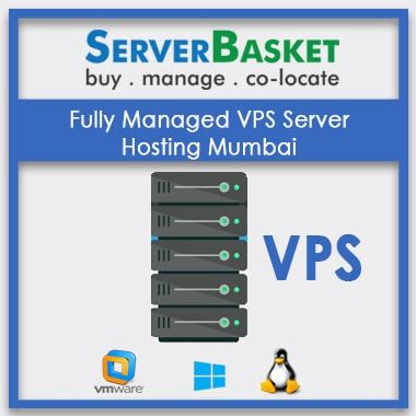 Buy Fully Managed Vps Server Hosting Mumbai At Server Basket