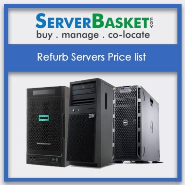 Refurb Servers Price list