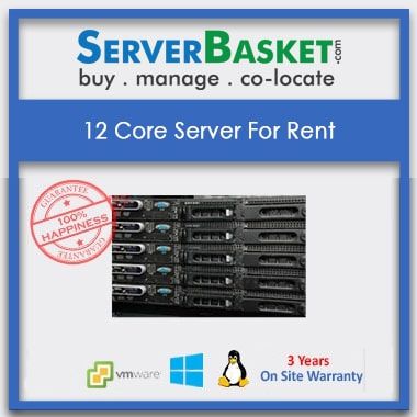 12 Core Server For Rent, Get 12 Core Dell, HP, IBM Servers on Lease India, 12 Core Server Rental Online