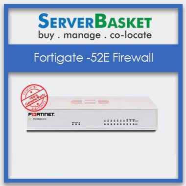 Fortinet Fortigate 52E Firewalls