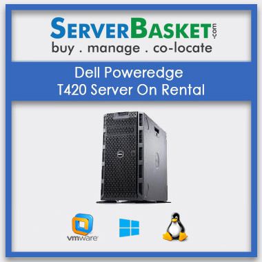 Buy Dell Poweredge T420 Server On Rental In India