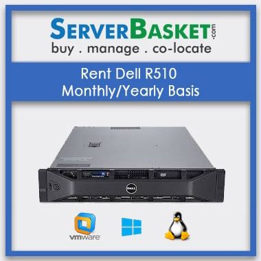 Rent Dell R510 Monthly On Yearly Basis