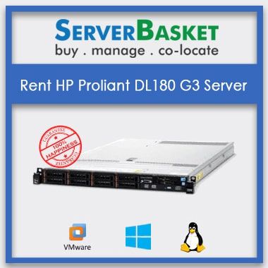 Rent HP proliant DL180 G3 Server from Server Basket,Rent HP DL180 G3 Server