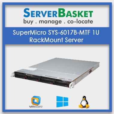 SuperMicro SYS-6017B-MTF 1U RackMount Server | Buy SuperMicro SYS-6017B-MTF 1U Online | Purchase SuperMicro Server Online from Server Basket | SuperMicro Rack Server Online