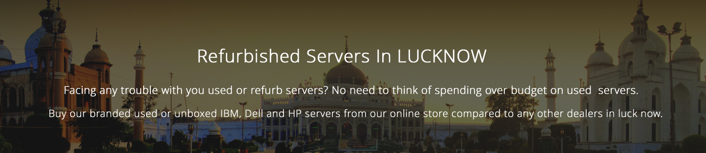 Refurbished Server Lucknow Refurbished Server Lucknow