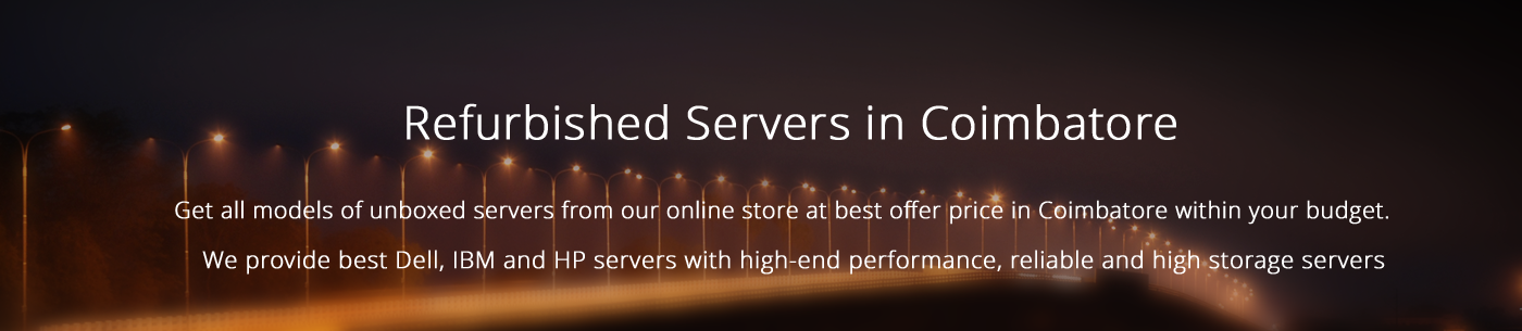 Refurbished Servers Coimbatore