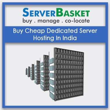 Buy Cheap Dedicated Server Hosting In India from Server Basket