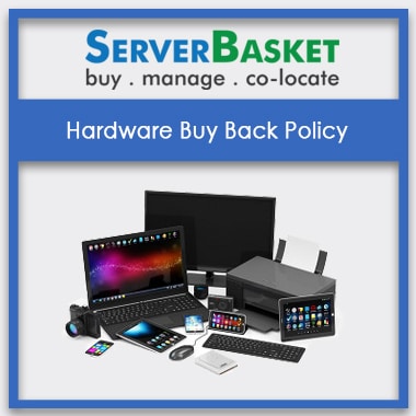 Get Hardware Buy Back Policy In India , Get Hardware Buy Back Policy In India