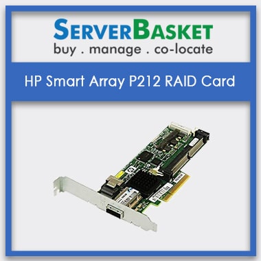 HP Smart Array P212 RAID Card | HP RAID Controller | RAID Cards for HP Servers