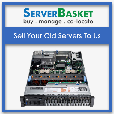Sell Your Old server, close your old servers, sold your old servers,