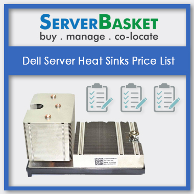 Dell Server Heat Sinks, Dell Server Heat Sink in India, Dell Server Heat Sink at low price