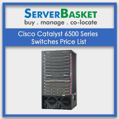 Cisco Catalyst 6500 Series Switches Price List