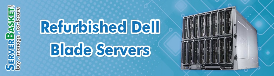 refurbished dell blade servers
