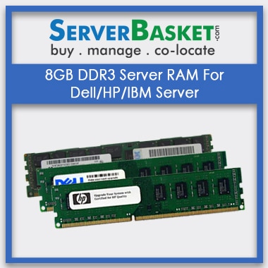 8GB DDR3 Server RAM For Dell, HP, IBM Server, Buy 8GB DDR3 Server RAM on Server Basket, 8GB DDR3 Server RAM Online
