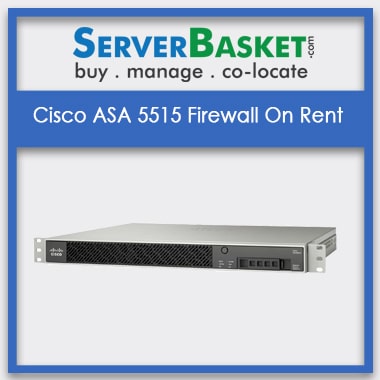 Cisco ASA 5515 Firewall On Rent