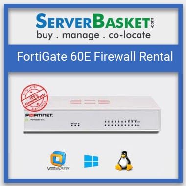 FortiGate 60E Firewall on Rent | FortiGate 60E Firewall Online | FortiGate 60E Firewall Rental India