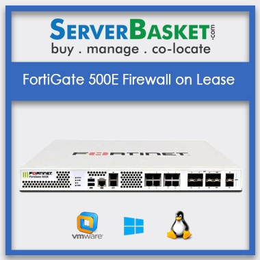 FortiGate 500E Firewall on Lease