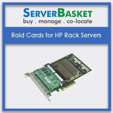 RAID Cards for HP Rack Servers | HP RAID Controllers for Sale | Storage Controllers for HP Servers