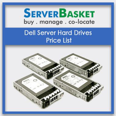 Dell Server Hard Drives Price List | Dell rack, tower, blade server Hard drives |