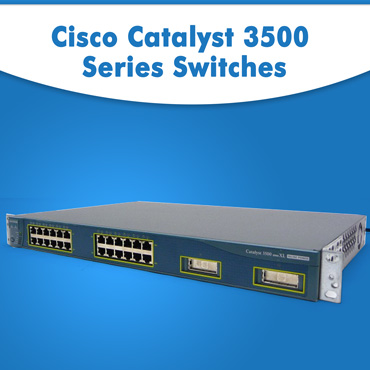 Cisco Catalyst 3500 series switches