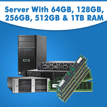 server with 64gb, 128gb, 256gb, 512gb, 1tb ram