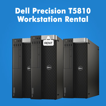 Dell T5810 Workstation on Rent