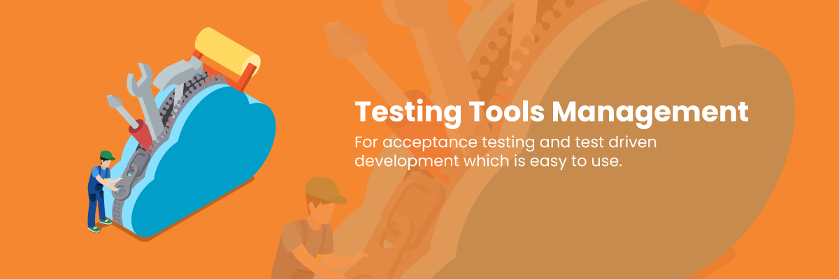 Testing Tools management