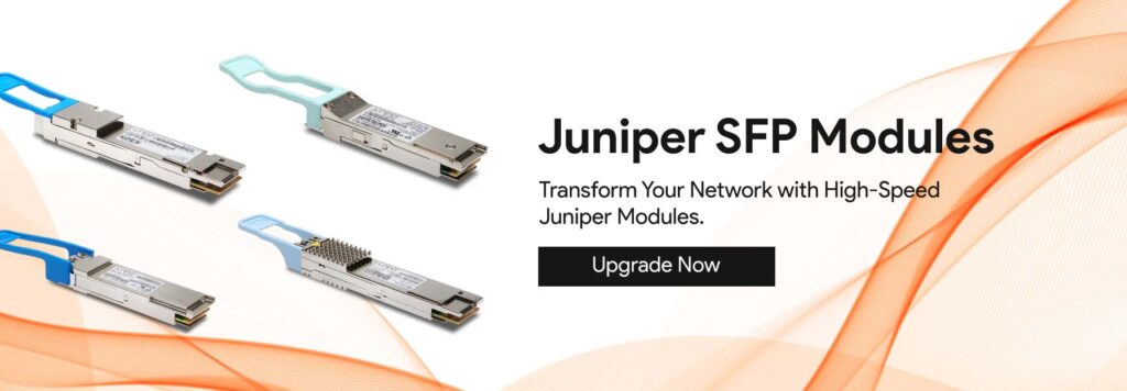 Buy Genuine Juniper SFP Modules, SR, LR 10G, 40G | Instant Delivery