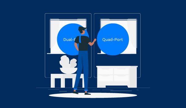 Choose-From-Dual-And-Quad-Port-Options